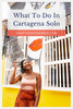 Top 8 Places to Visit During Your Solo Travel to Cartagena, Colombia - The Wander Box