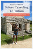What To Know For Your Solo Trip To Tulum