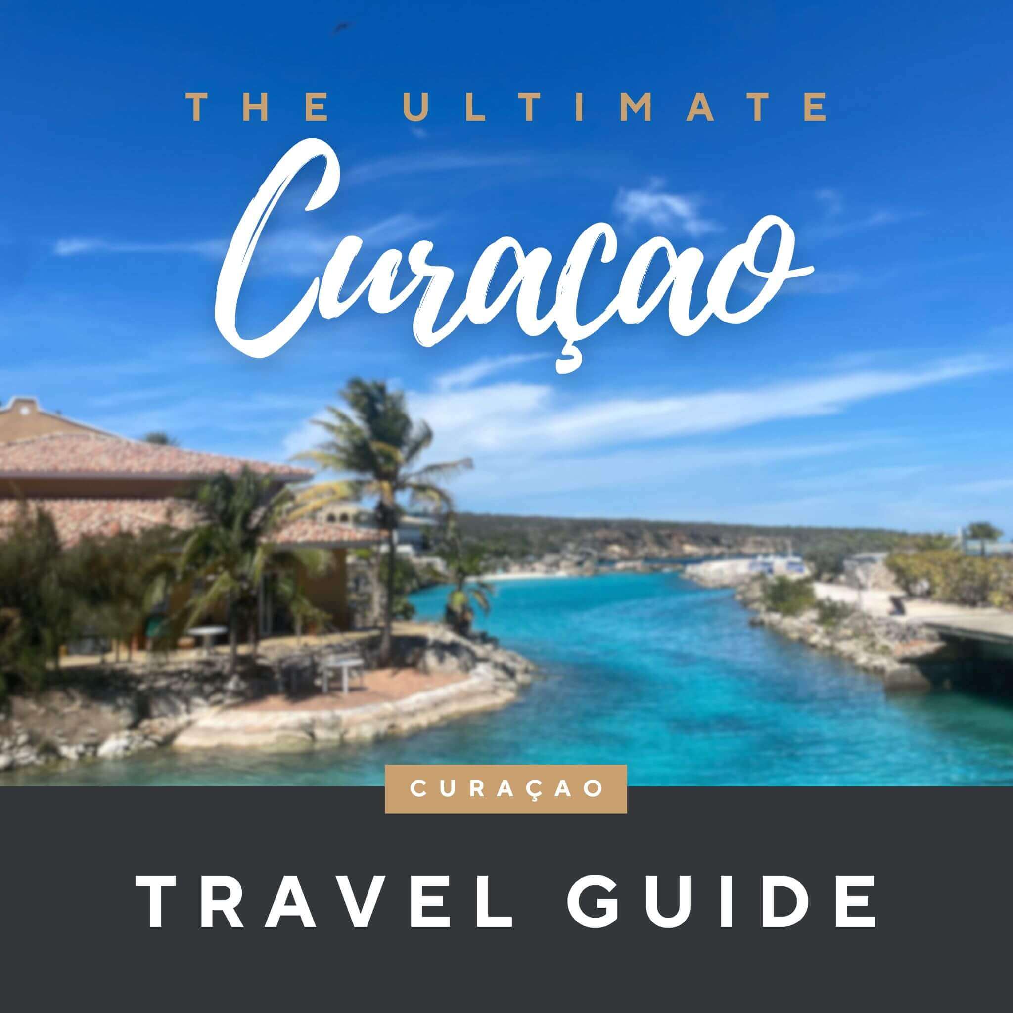 Ultimate Travel Guide for Curaçao – Solo Trip Itinerary Preview